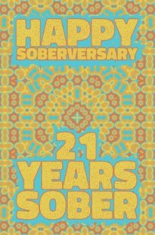 Cover of Happy Soberversary 21 Years Sober