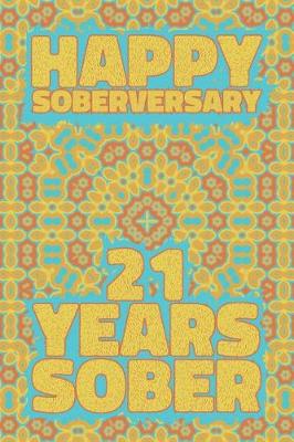 Book cover for Happy Soberversary 21 Years Sober