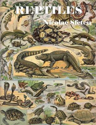 Book cover for Reptiles - Crocodiles, Alligators, Lizards, Snakes, Turtles