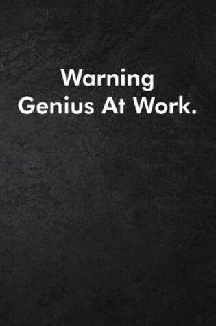 Cover of Warning Genius At Work.