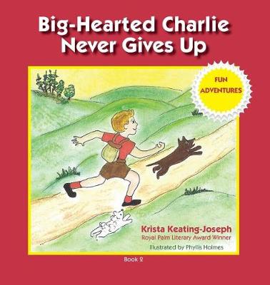 Cover of Big-Hearted Charlie Never Gives Up