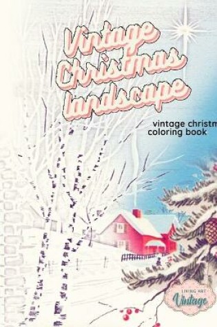 Cover of VINTAGE CHRISTMAS LANDSCAPE vintage Christmas coloring book