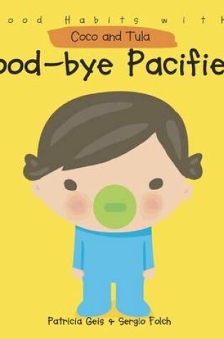 Cover of Good-Bye Pacifier!