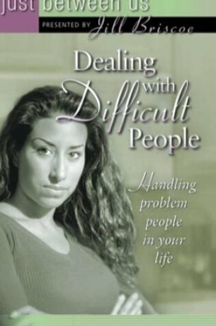 Cover of Dealing with Difficult People