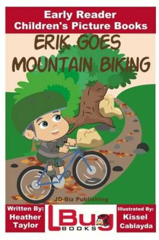 Cover of Erik Goes Mountain Biking - Early Reader - Children's Picture Books