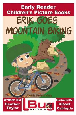 Book cover for Erik Goes Mountain Biking - Early Reader - Children's Picture Books