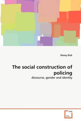 Book cover for The social construction of policing