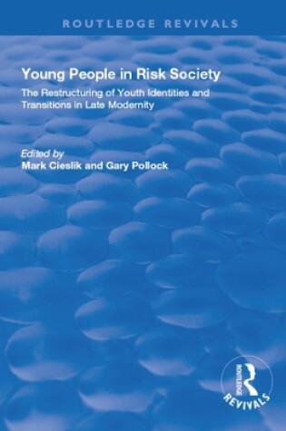 Cover of Young People in Risk Society: The Restructuring of Youth Identities and Transitions in Late Modernity
