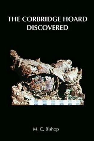 Cover of The Corbridge Hoard Discovered