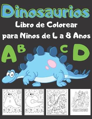 Book cover for Dinosaurios Libro De Colorear Para Ni�os De 4 a 8