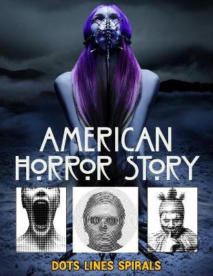 Book cover for American Horror Story Dots Lines Spirals