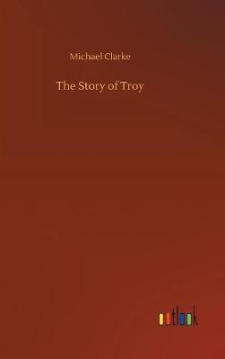 Book cover for The Story of Troy