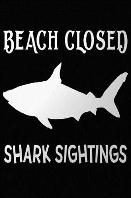Book cover for Beach Closed Shark Sightings
