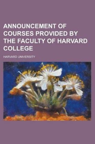 Cover of Announcement of Courses Provided by the Faculty of Harvard College