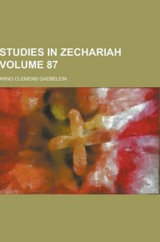 Cover of Studies in Zechariah Volume 87