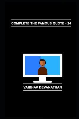 Book cover for Complete The Famous Quote - 24