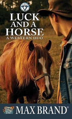 Book cover for Luck and a Horse: A Western Duo