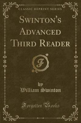 Book cover for Swinton's Advanced Third Reader (Classic Reprint)