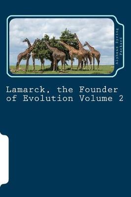 Book cover for Lamarck, the Founder of Evolution Volume 2