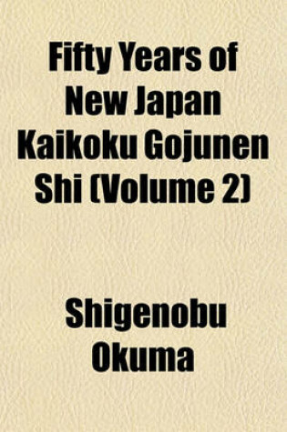 Cover of Fifty Years of New Japan Kaikoku Gojunen Shi (Volume 2)