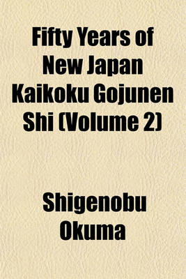 Book cover for Fifty Years of New Japan Kaikoku Gojunen Shi (Volume 2)