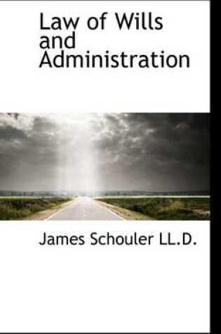 Cover of Law of Wills and Administration