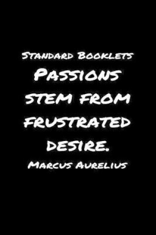 Cover of Standard Booklets Passions Stem from Frustrated Desire Marcus Aurelius