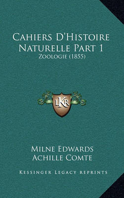 Book cover for Cahiers D'Histoire Naturelle Part 1