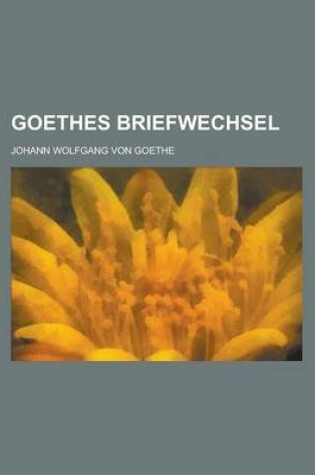 Cover of Goethes Briefwechsel