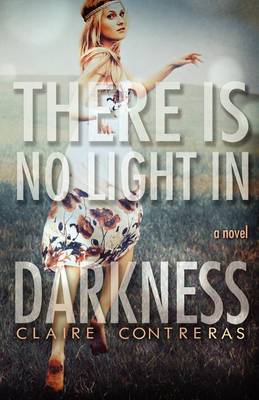 Book cover for There Is No Light in Darkness