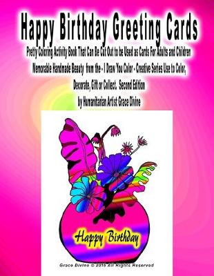 Book cover for Happy Birthday Greeting Cards Pretty Coloring Activity Book That Can Be Cut Out to be Used as Cards For Adults and Children Memorable