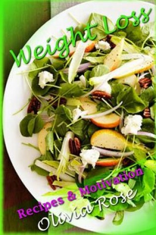 Cover of Weight Loss Motivation & Recipes - Turn Negative Emotional Eating Into a Positive