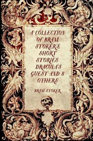 Cover of A Collection of Bram Stoker's Short Stories