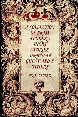 Book cover for A Collection of Bram Stoker's Short Stories