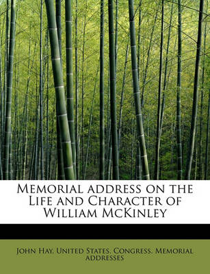 Book cover for Memorial Address on the Life and Character of William McKinley