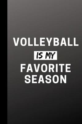 Cover of Volleyball Is My Favorite Season