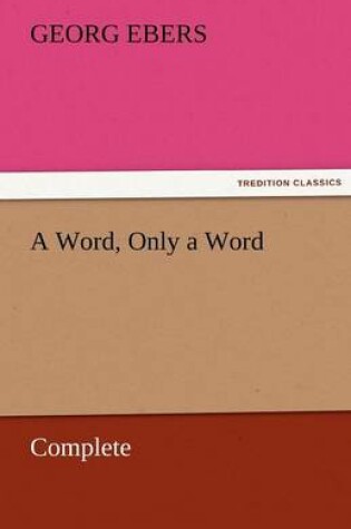 Cover of A Word, Only a Word - Complete