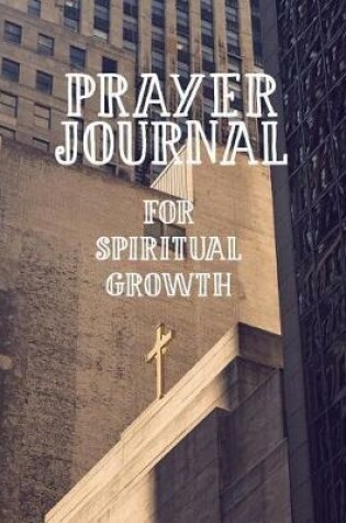 Cover of Prayer Journal for Spiritual Growth