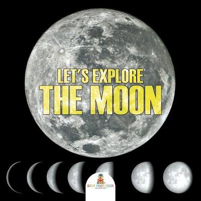 Book cover for Let's Explore the Moon