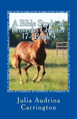 Book cover for A Bible Study of Proverbs Chapter 17--Book 4