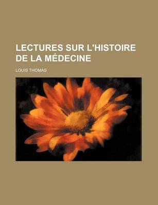 Book cover for Lectures Sur L'Histoire de La Medecine