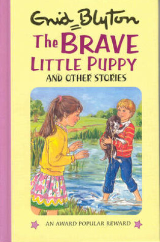 Cover of The Brave Little Puppy and Other Stories