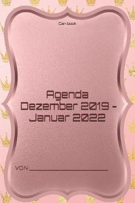 Book cover for Rosen Krone Design Agenda - Wochenplaner 2020/2021 - Terminplaner Dezember 2019 - Januar 2022
