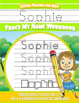 Cover of Sophie Letter Tracing for Kids Trace my Name Workbook