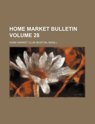 Book cover for Home Market Bulletin Volume 28