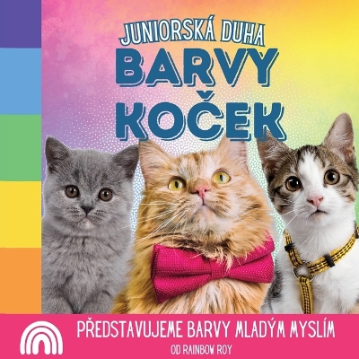 Book cover for Juniorsk� Duha, Barvy Koček