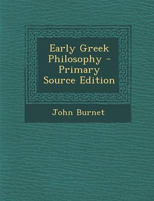 Book cover for Early Greek Philosophy - Primary Source Edition