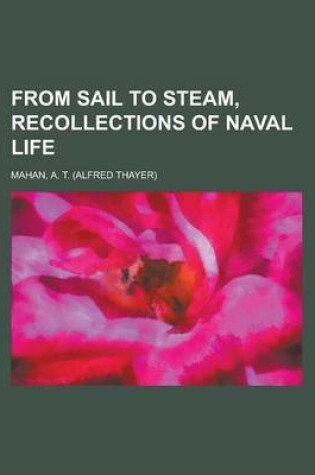 Cover of From Sail to Steam, Recollections of Naval Life