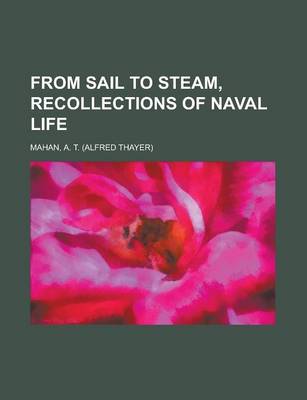 Book cover for From Sail to Steam, Recollections of Naval Life