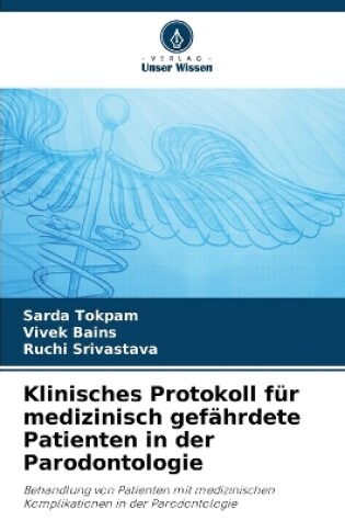 Cover of Klinisches Protokoll für medizinisch gefährdete Patienten in der Parodontologie